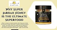 Why Super Jarrah Honey is the Ultimate Superfood