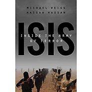 ISIS: Inside the Army of Terror by Michael Weiss and Hassan Hassan
