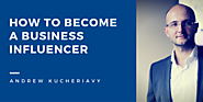 How to Become a Business Influencer