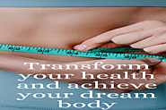 Are you ready to transform your health and achieve your dream body?