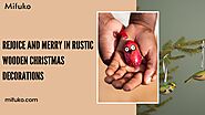 Rejoice and Merry In Rustic Wooden Christmas Decorations