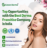 Top Opportunities with the Best Derma Franchise Company in India