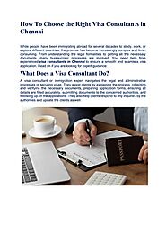 4 Tips to Help You Choose Visa Consultants in Chennai