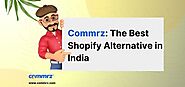 Shopify Alternative in India: commrz