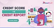 What is the difference between CIBIL score and CIBIL report?