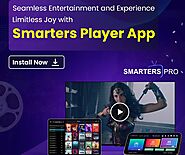 Maximize Your Entertainment with Smarters Pro: A User’s Perspective