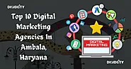 Top 10 Digital Marketing Agencies In Ambala, Haryana (2024 Updated)