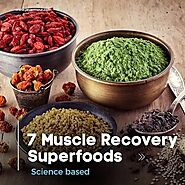 7 Superfoods for Superior Muscle Recovery - Jay Armour