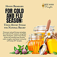 Honey Remedies for Cold and Flu Season: Using Honey Sticks for Natural – Bee Man Honeystix