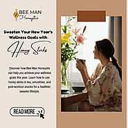 Sweeten Your New Year’s Wellness Goals with Honey Sticks – Bee Man Honeystix