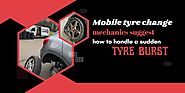 Mobile tyre change mechanics suggest how to handle a sudden tyre burst  - Top Viral News Hub