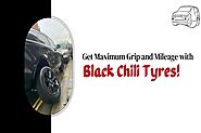 Get Maximum Grip and Mileage with Black Chili Tyres!