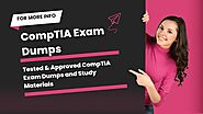 CompTIA Exam Wizardry: Dumps for Victory