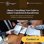 Comprehensive Labour Legislation Services in Kazakhstan