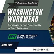 Washington Workwear Redefined by NW Custom Apparel