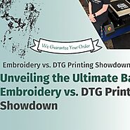 A Dive into NW Custom Apparel with Decoding Style of DTG Printing vs Embroidery