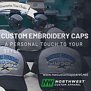 How to Choose the Right Custom Embroidery Caps for Your Needs from NW Custom Apparel?
