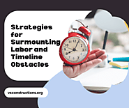 On the Clock: Strategies for Surmounting Labor and Timeline Obstacles