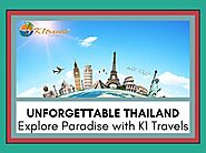 Unforgettable Thailand Explore Paradise with K1 Travels | Pearltrees