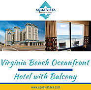 Best Virginia Beach Oceanfront Hotels with Balcony to Enjoy Beachfront View