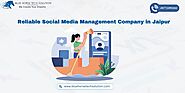 Reliable Social Media Management Company in Jaipur