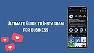 Ultimate Guide to Instagram for business -