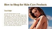 How to Shop for Skin-Care Products