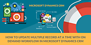 How to Update Multiple Record At a Time With On Demand Workflow in Microsoft Dynamics CRM
