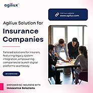 Agiliux's Advanced Software Solution for Insurance Companies in Singapore