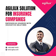 Effortless Integration, Superior Results: Agiliux's Software Solution for Insurance Companies