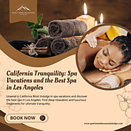 Spa Vacations in California | Best Spa in Los Angeles