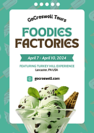 GoCroswell - NEW! Foodies, Factories, and Fun!