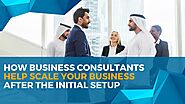 How to Grow Your Business with the Help of Business Setup Consultant