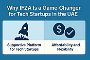Why IFZA Is the Best Choice for Tech Startups in the UAE