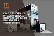 Why is it essential to have a professional exhibition stand builder in Cologne for a fruitful exhibit?