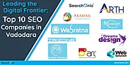 Leading the Digital Frontier: Top 10 SEO Companies in Vadodara