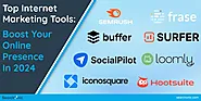 Top Internet Marketing Tools: Boost Your Online Presence in 2024