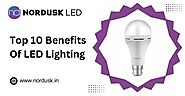 Top 10 Benefits Of LED Lighting