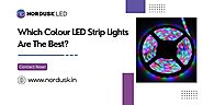 Which Colour LED Strip Lights Are The Best?