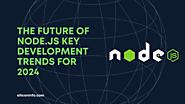 The Future of Node.js: Key Development Trends!