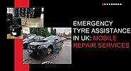 Emergency Tyre Assistance in UK: Mobile Repair Services