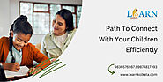 Path To Connect With Your Children Efficiently