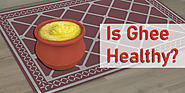 Is Ghee healthy? - T O D A Y