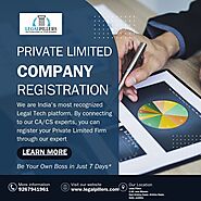 Starting Your Dream Business: A Beginner’s Guide to Private Limited Company Registration