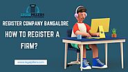 Register Company Bangalore: How to Register a Firm? - Legal Pillers