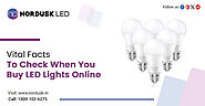 Vital Facts To Check When You Buy LED Lights Online