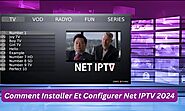 Comment installer et configurer l’application Net IPTV 2024