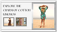 Unveiling the Allure of Cotton Kimonos