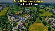 Top Small Business Ideas for Villages and Rural Areas