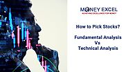 How to Pick Stocks: Fundamental Analysis vs. Technical Analysis